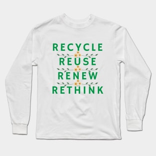 Recycle Reuse Renew Rethink Long Sleeve T-Shirt